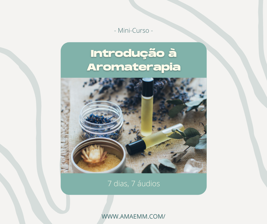 Curso para Introdução à Aromaterapia A Mãe M&M